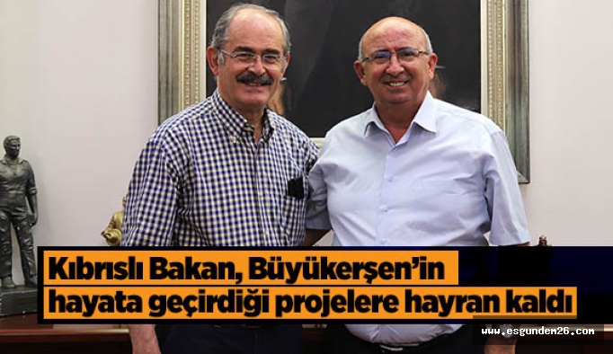 Kıbrıslı Bakan, Büyükerşen’in hayata geçirdiği projelere hayran kaldı