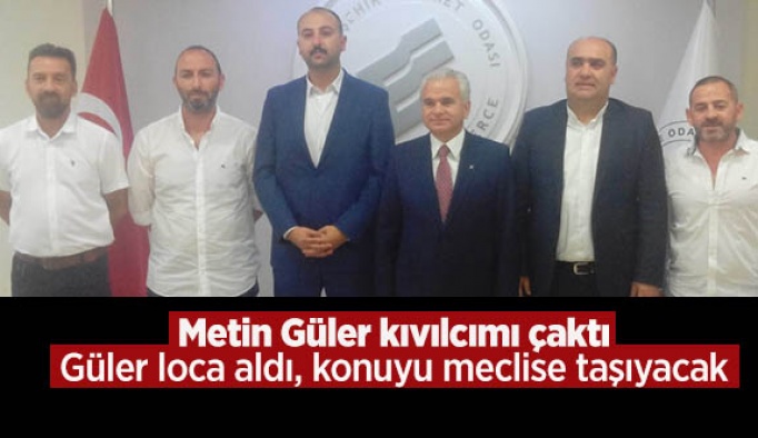 Metin Güler kıvılcımı çaktı