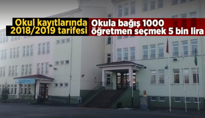 Okula bağış 1000, öğretmen seçmek 5 bin lira