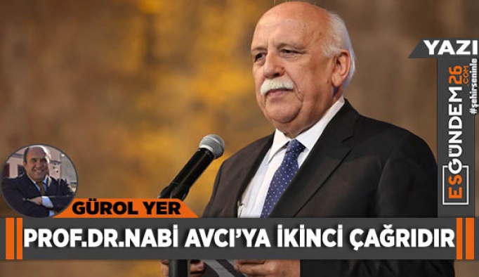 PROF. DR. NABİ AVCI’YA İKİNCİ ÇAĞRIDIR…