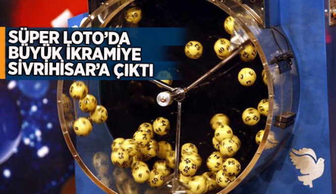 SÜPER LOTO’DA BÜYÜK İKRAMİYE SİVRİHİSAR’A ÇIKTI