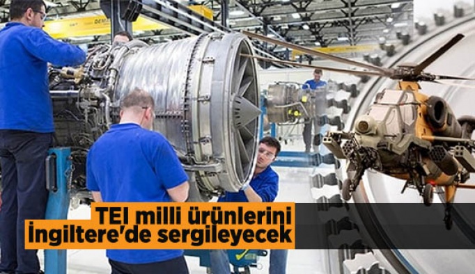 TEI milli ürünlerini İngiltere'de sergileyecek