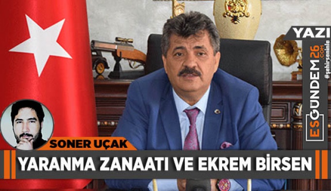 YARANMA ZANAATI VE EKREM BİRSEN