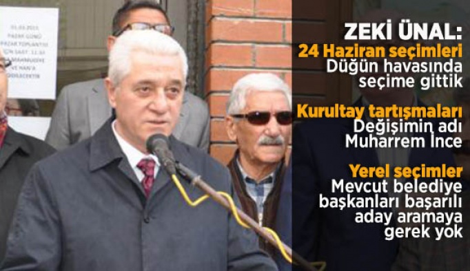 ZEKİ ÜNAL, ‘MUHARREM İNCE’ DEDİ