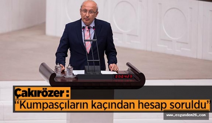 CHP’li Çakırözer kumpas davası mağdurlarını Meclis gündemine taşıdı