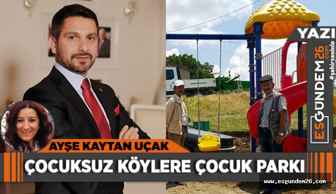 Çocuksuz köylere çocuk parkı