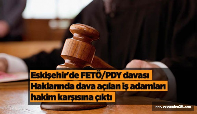 Eskişehir'de FETÖ/PDY davası