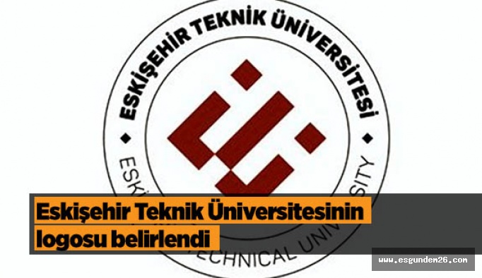 Eskişehir Teknik Üniversitesinin logosu belirlendi