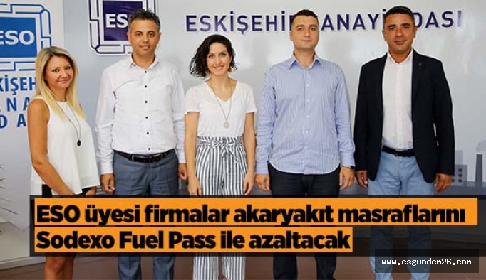 ESO Üyesi Firmalar Akaryakıt Masraflarını Sodexo Fuel Pass ile azaltacak