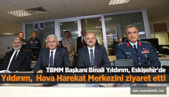 Binali Yıldırım, Birleştirilmiş Hava Harekat Merkezini ziyaret etti