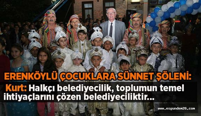 ERENKÖYLÜ ÇOCUKLARA SÜNNET ŞÖLENİ