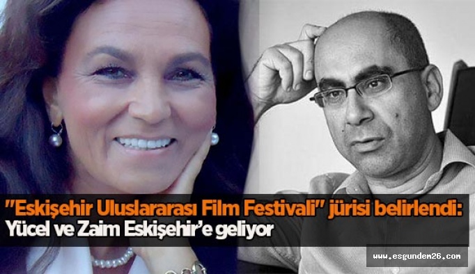 "Eskişehir Uluslararası Film Festivali" jürisi belirlendi