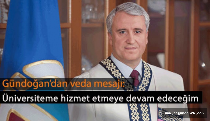 Gündoğan’dan veda mesajı: Üniversiteme hizmet etmeye devam edeceğim