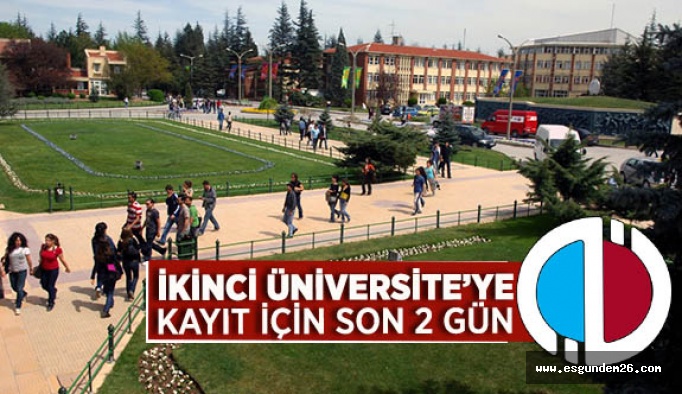 "İkinci üniversite"ye kayıt için son 2 gün