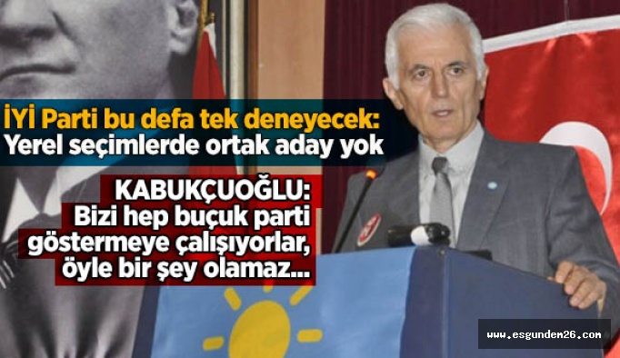 İYİ Parti Milletvekili Kabukçuoğlu; Yerel seçimde pasif kalırsak bundan sonraki…