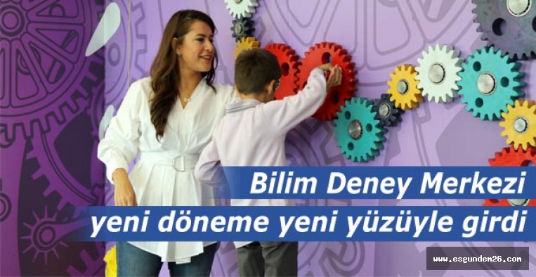 Bilim Deney Merkezi yenilendi