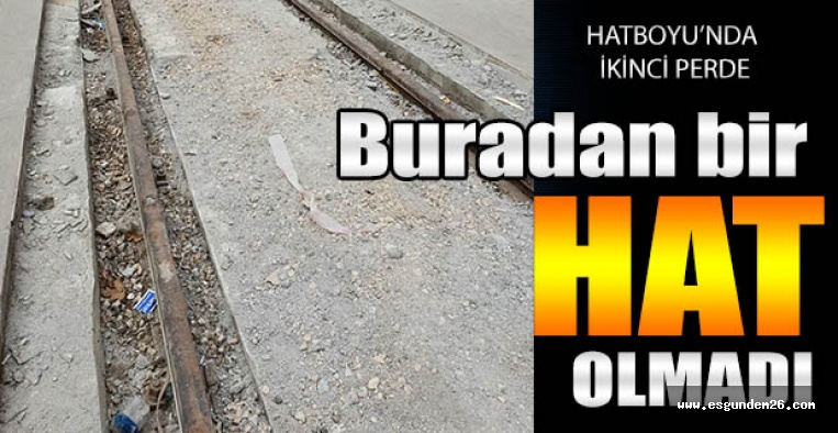 Buradan bir hat olmadı