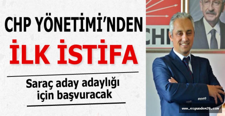 CHP Yönetimi'nden ilk istifa