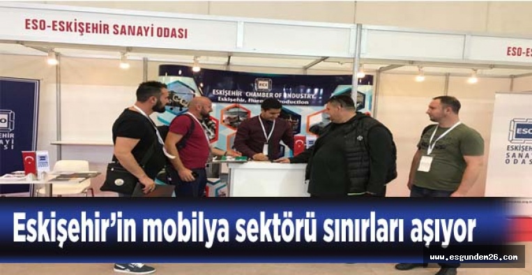 Eskişehir'in mobilya sektörü uluslararası alanda kendini gösterdi