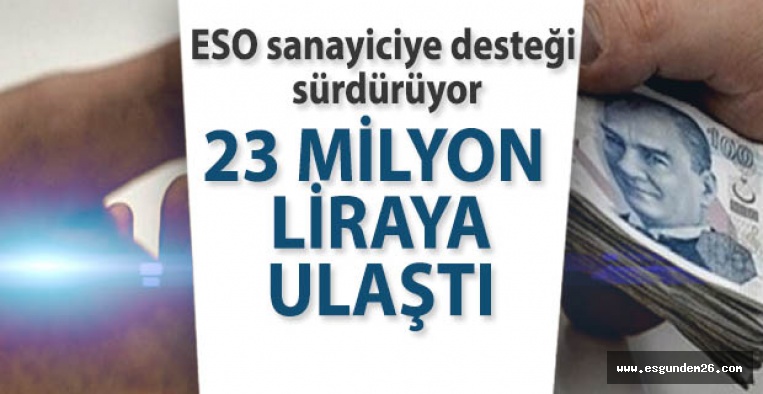 ESO’DAN SANAYİCİYE DESTEK