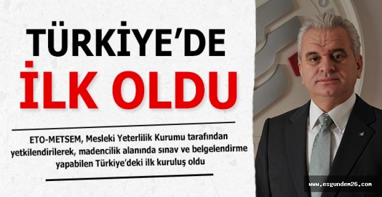 MADENCİLİKTE ETO-METSEM TÜRKİYE’DE İLK OLDU