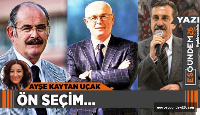 ÖN SEÇİM…