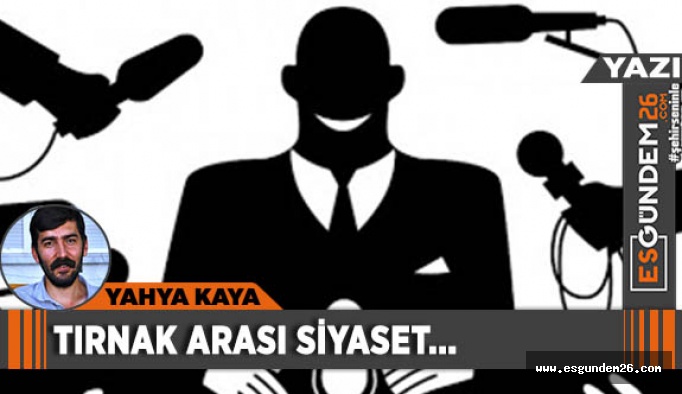 Tırnak arası siyaset…