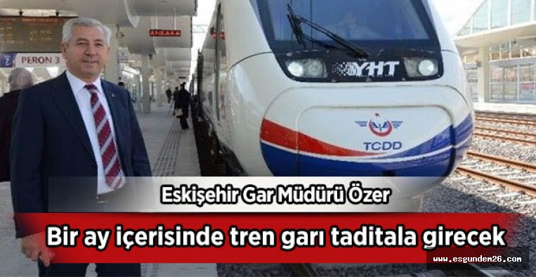 Tren Garı tadilata giriyor