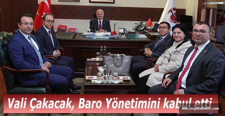 Vali Çakacak, Baro Yönetimini kabul etti