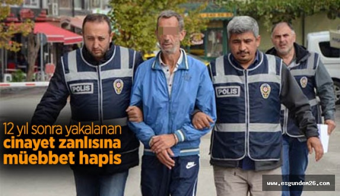 Arkadaş katiline ağırlaştırılmış müebbet hapis