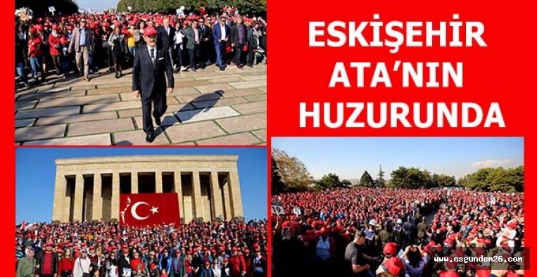 BİNLERCE ESKİŞEHİRLİ ATA’SININ HUZURUNDA