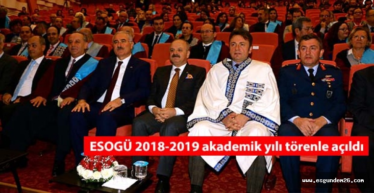 Eskişehir Osmangazi Üniversitesinde (ESOGÜ) 2018-2019 akademik yılı törenle açıldı.