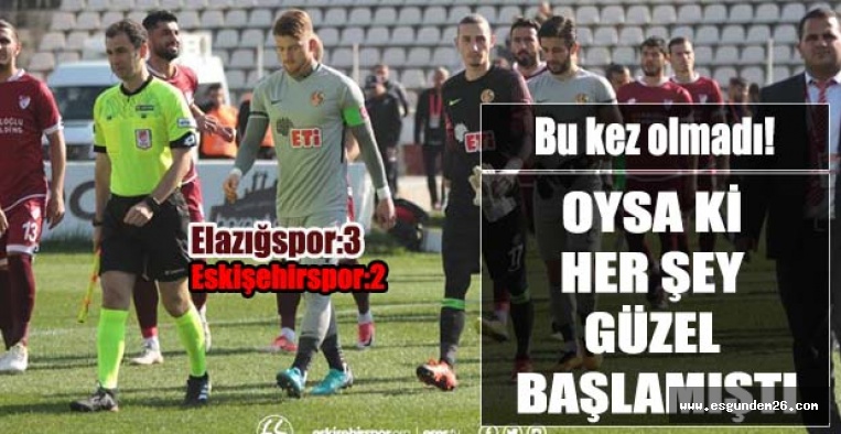 Eskişehirspor Elazığ’dan puansız döndü