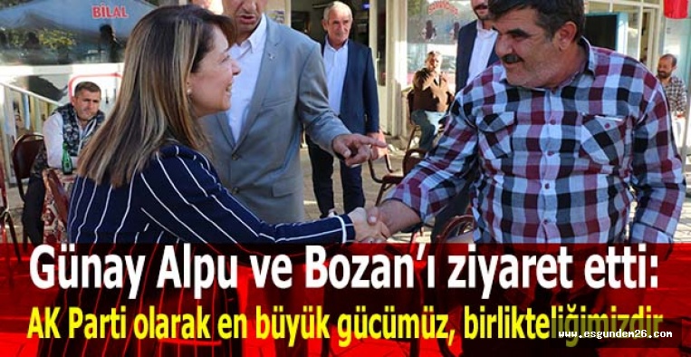 Günay: AK Parti olarak en büyük gücümüz, birlikteliğimizdir