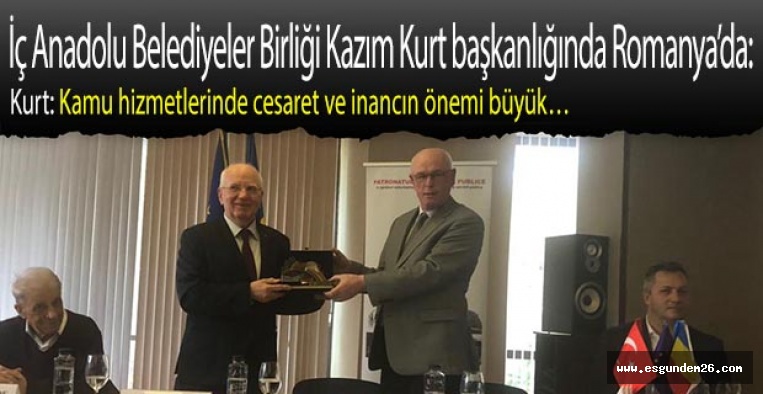 Kurt: Kamu hizmetlerinde cesaret ve inancın önemi büyük…