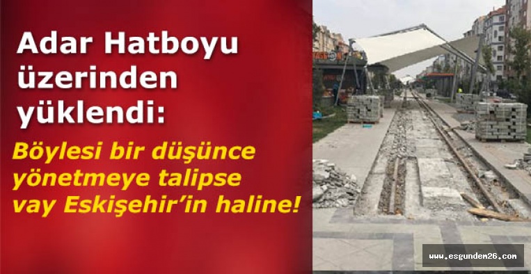 Abdulkadir Adar: Hatboyu beton yığını oldu