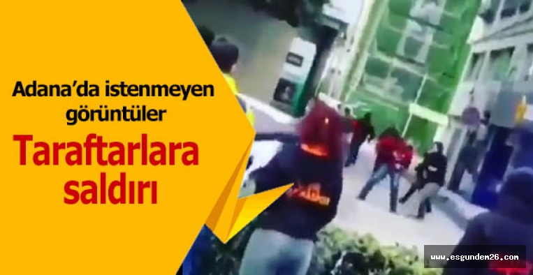 Adana'da istenmeyen olaylar