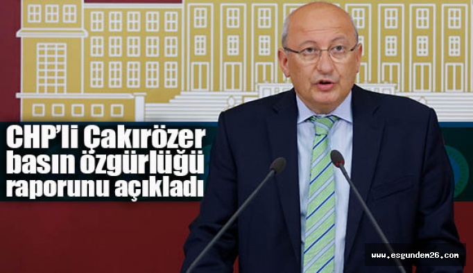 Çakırözer: Seçime doğru basın sindirilmek isteniyor