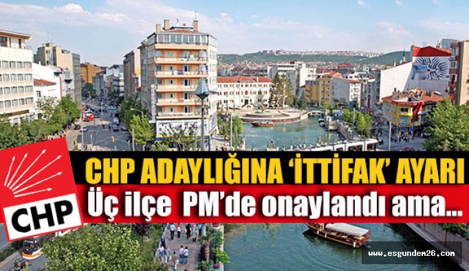 CHP adaylığına ‘ittifak’ ayarı