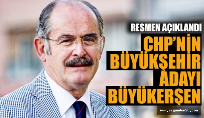 CHP’nin Büyükşehir adayı Yılmaz Büyükerşen