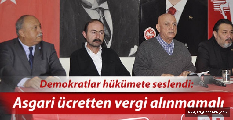 Demokratlar hükümete seslendi: Asgari ücretten vergi alınmamalı