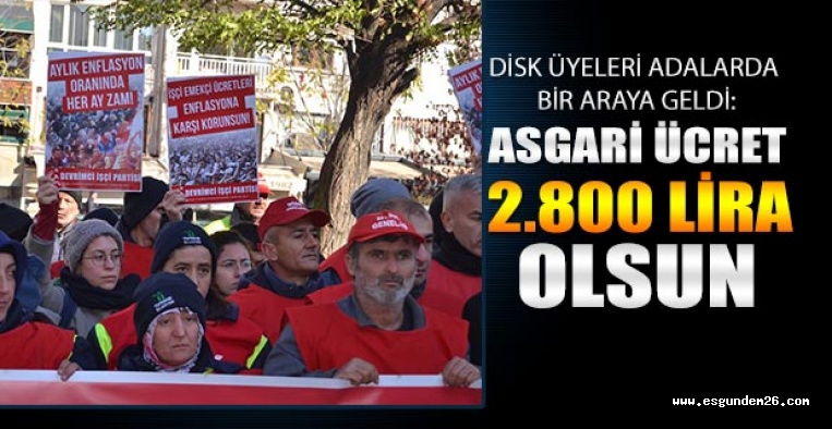 DİSK: ASGARİ ÜCRET 2800 LİRA OLSUN