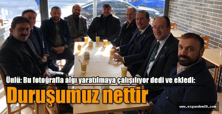 Dündar Ünlü: Duruşumuz nettir