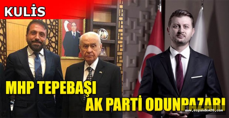 MHP TEPEBAŞI - AK PARTİ ODUNPAZARI