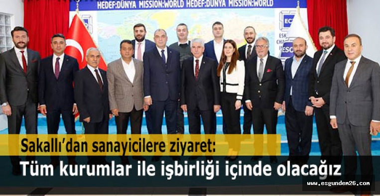 Sakallı’dan sanayicilere ziyaret