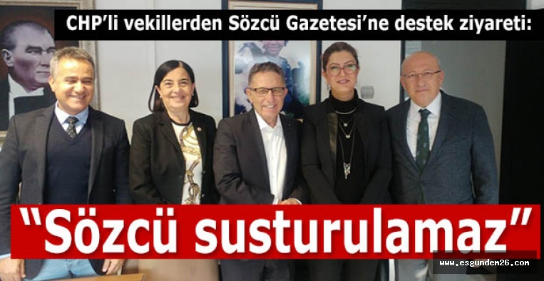 “Sözcü Gazetesi ve yazarlarıyla dayanışma içindeyiz”