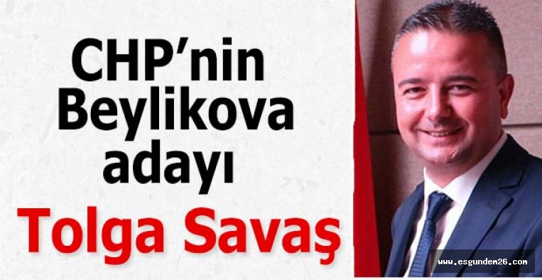 CHP’nin Beylikova adayı Tolga Savaş