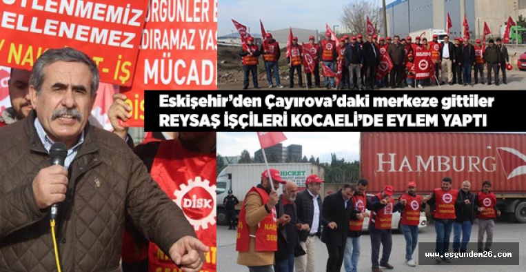 ESKİŞEHİRLİ İŞÇİLER REYSAŞ ÖNÜNDE EYLEM YAPTI