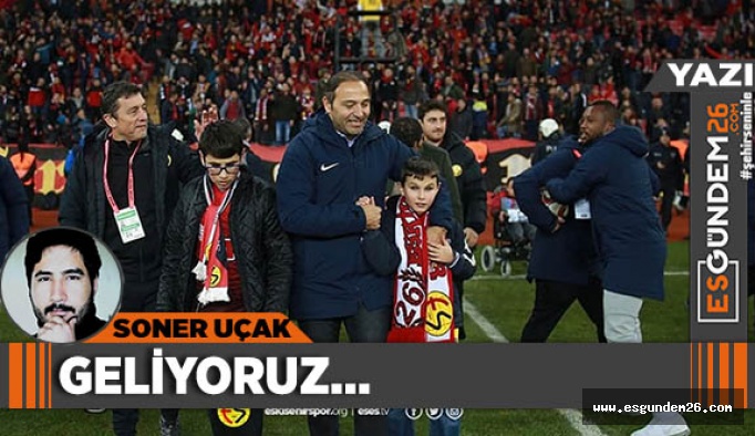 GELİYORUZ…