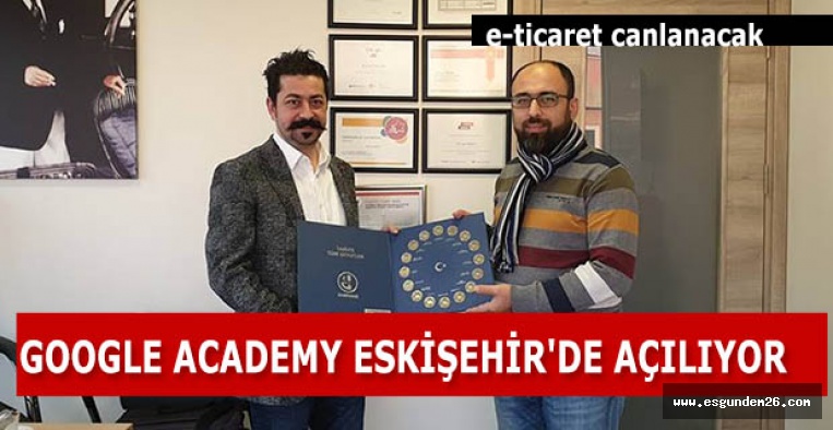 GOOGLE ACADEMY ESKİŞEHİR'DE AÇILIYOR